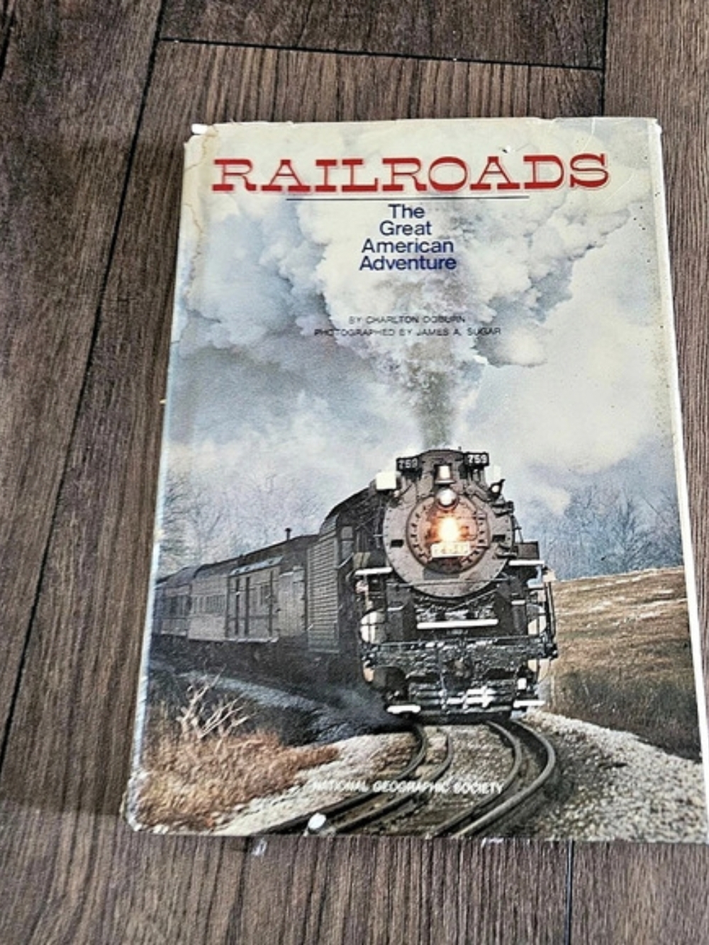 National Geographic Society Railroads: The Great American Adventure Hardcover